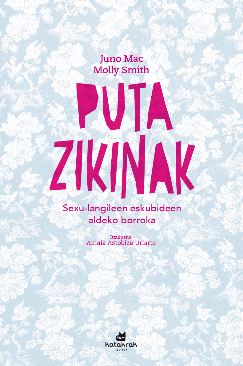 Juno Mac, Molly Smith, Amaia Astobiza Uriarte (itzultzailea): Puta zikinak (Paperback, Euskara language, Katakrak)