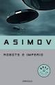 Айзек Азимов: Robots e imperio (Paperback, Spanish language, 2007, Debolsillo, DEBOLSILLO)
