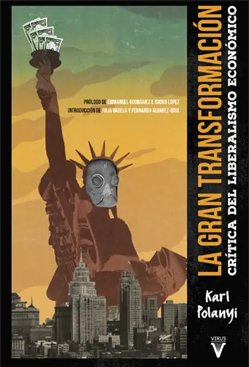 Julia Varela, Karl Polanyi, Fernando Álvarez Uría: La gran transformación (Paperback, español language, 2015, Virus)