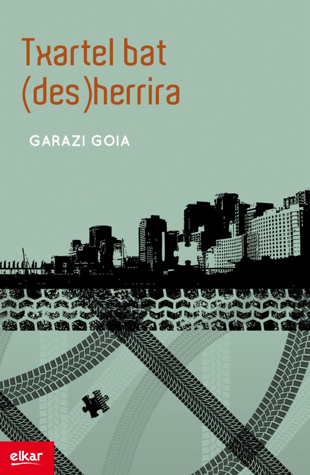 Garazi Goia: Txartel bat (des)herrira (Basque language, 2013, Elkar)