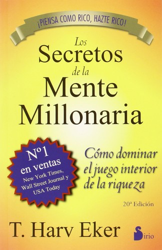 T. Harv Eker: Los secretos de la mente millonaria (2013, Sirio)