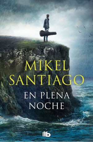 Mikel Santiago: En plena noche (Paperback, B de Bolsillo)
