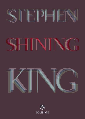 King, Stephen(duplicate), Stephen King: Shining (Paperback, Italian language, 2017, Bompiani)