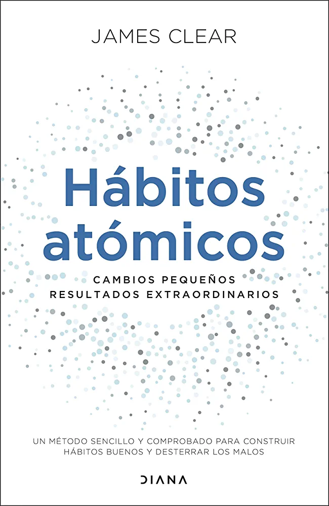 Gabriela Moya, James Clear: Hábitos atómicos (EBook, Español language, 2020, Diana Editorial)