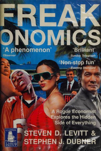 Steven Levitt, Stephen J. Dubner: Freakonomics (Hardcover, 2007, W F Howes Ltd)
