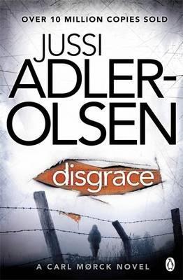 Jussi Adler-Olsen: Disgrace (2013, Penguin)