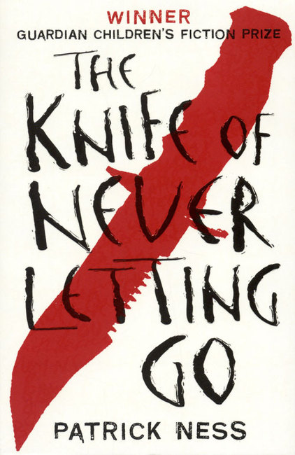 Patrick Ness: Knife of Never Letting Go (2010, Candlewick Press)