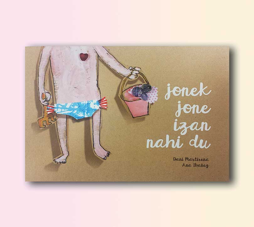 Dani Martirena, Ana Ibañez: Jonek Jone izan nahi du (Euskara language, Autoeditatua)