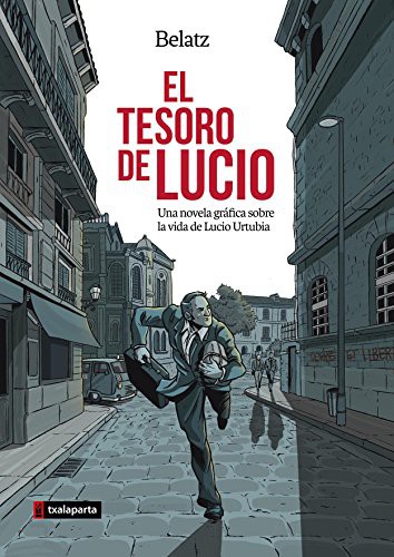 Lucio Urtubia Jiménez, Mikel Santos (Belatz): El tesoro de Lucio (Hardcover, 2018, Txalaparta, S.L.)
