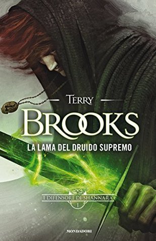 Terry Brooks: La lama del Druido supremo (Hardcover, Italiano language, 2015, Mondadori)