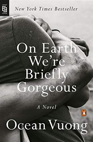 Ocean Vuong: ON EARTH WE'RE BRIEFLY GORGEOUS (Paperback, PENGUIN)