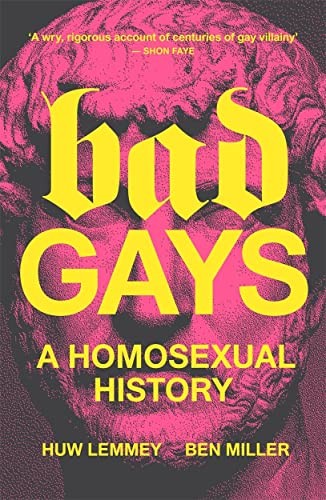 Huw Lemmey, Ben Miller: Bad Gays (2023, Verso Books, Verso)