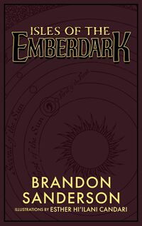 Brandon Sanderson: Isles of the Emberdark (Hardcover, 2025, Dragonsteel Books)
