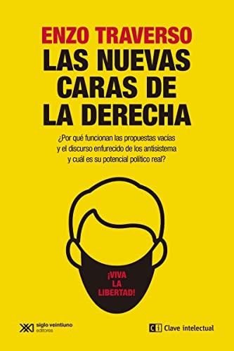 Enzo Traverso: Las nuevas caras de la derecha (Paperback, gaztelera language, Clave Intelectual)