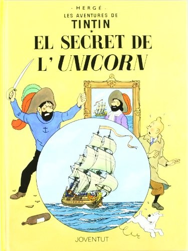 Hergé: El secret de l'Unicorn (Hardcover, Català language, 2009, Editorial Juventud, S.A.)