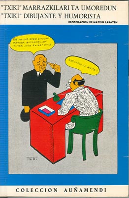 Txiki, Matxin Labayen: "Txiki" marrazkilari ta umorezale (Euskara language, 1973, Auñamendi)