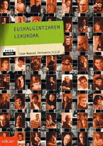 Joxe Manuel Odriozola Lizarribar: Euskalgintzaren lekukoak (Paperback, Elkar)