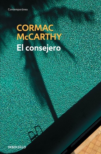 Cormac McCarthy: El consejero (2014, DeBolsillo, Debolsillo, DEBOLSILLO)
