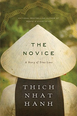 Thích Nhất Hạnh, Thich Nhat Hanh: The Novice (Paperback, 2012, HarperOne)