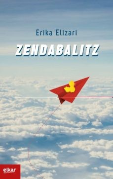 Erika Elizari: Zendabalitz (Basque language, 2020, Elkar)