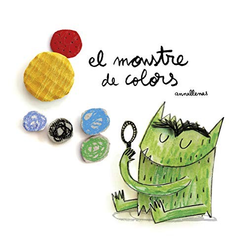 Anna Llenas: El Monstre de Colors (Hardcover, Catalan language, 2013, Editorial Flamboyant, S.L.)