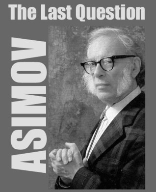Bob E. Flick, Jim Gallant, Isaac Asimov: The Last Question (AudiobookFormat, 2007, Ziggurat Productions)