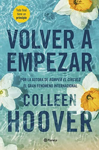 Colleen Hoover, Lara Agnelli: Volver a empezar (Paperback, 2023, Editorial Planeta)