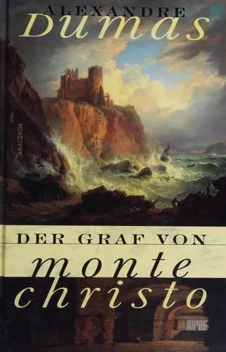 Hollybooks, Alexandre Dumas, Alexandre Dumas fils, Alexandre Dumas, Luis José Santander, Editora Mundial, Arthur Arneb: Der Graf von Monte Christo (German language, 2008, Anaconda Verlag)