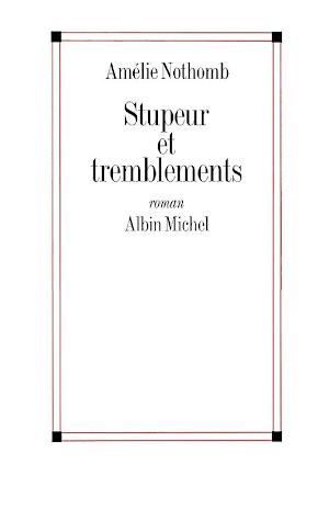 Amélie Nothomb: Stupeur et tremblements (French language)