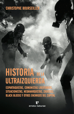 Christophe Bourseiller: Historia de la ultraizquierda (Errata Naturae)