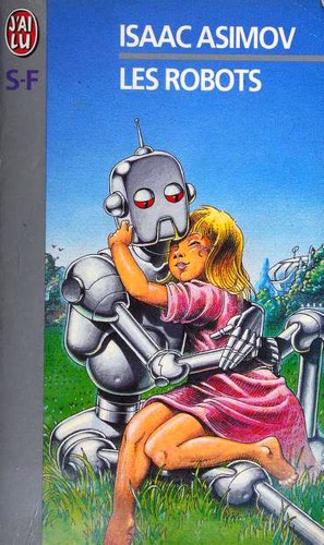 Mark Zug, Isaac Asimov, Harlan Ellison: Les Robots (Paperback, French language, 1999, Editions J'ai Lu)