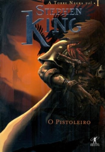 King, Stephen(duplicate): O Pistoleiro - Col. A Torre Negra Vol. I (Paperback, Portuguese language, 2004, Objetiva)