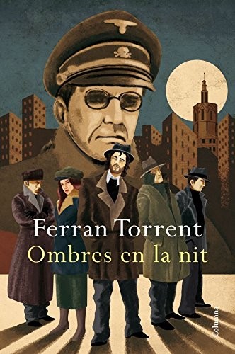 Ferran Torrent: Ombres en la nit (Hardcover, Català language, 2011, Columna)