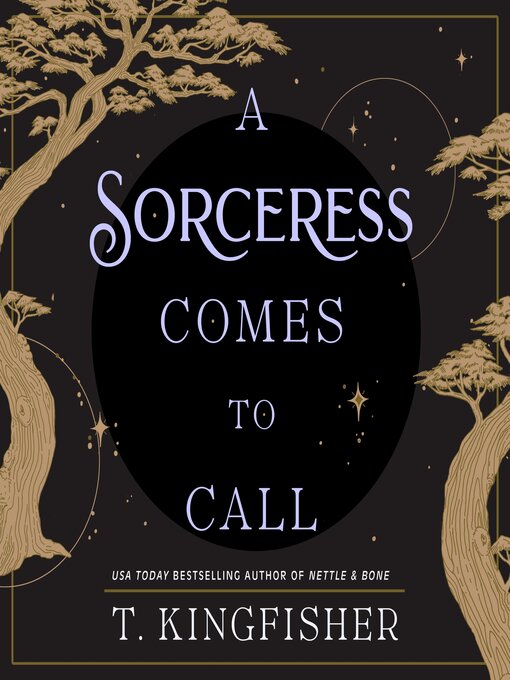 Jennifer Pickens (Narrator), T. Kingfisher, Eliza Foss (Narrator): A Sorceress Comes to Call (AudiobookFormat, 2024, Macmillan Audio)
