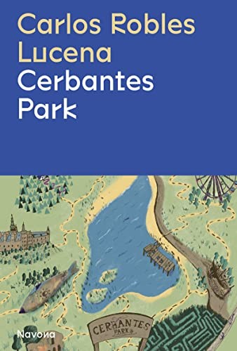 Carlos Robles: Cerbantes Park (Paperback, 2022, Navona Editorial)