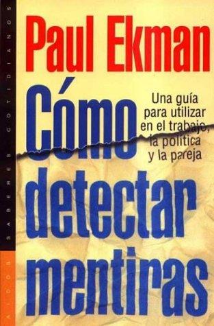 Paul Ekman: Como Detectar Mentiras (Paperback, Spanish language, 2003, Ediciones Paidos Iberica)