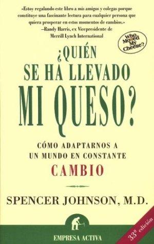 Spencer Johnson: Quién se ha llevado mi queso? (Paperback, Spanish language, 2001, Ediciones Urano)