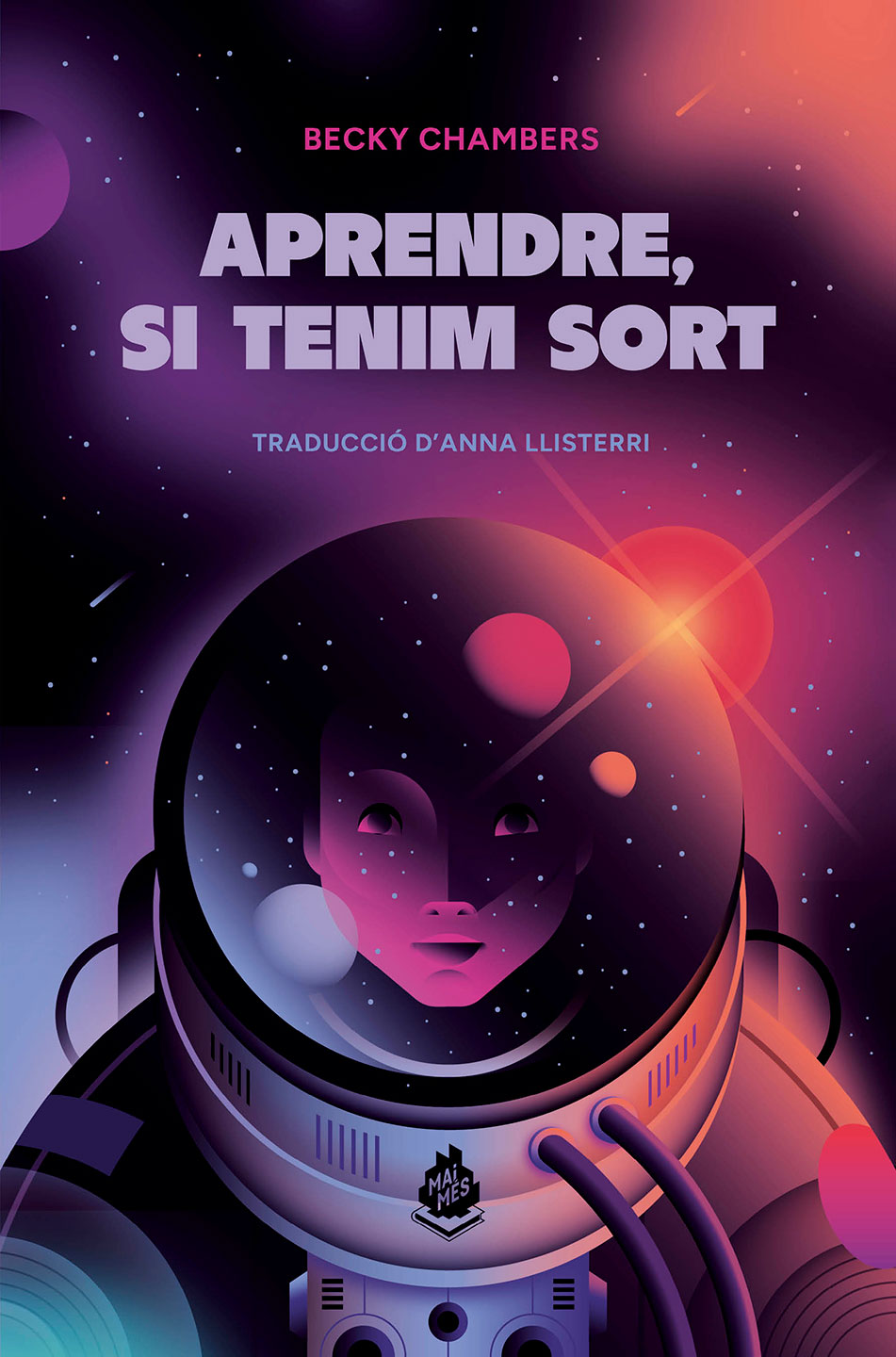 Anna Llisterri Boix, Becky Chambers: Apendre, si tenim sort (Paperback, Català language, 2024, Mai Més)