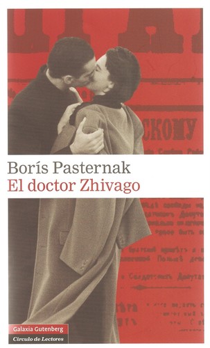 Борис Пастернак, B. Pasternak: Doctor Zhivago (2010, Galaxia Guttemberg : Círculo de Lectores)
