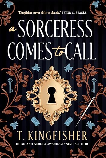 T. Kingfisher: A Sorceress Comes to Call (EBook, Titan Books)