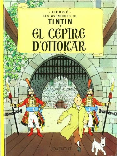 Hergé: El ceptre d'Ottokar (Hardcover, Català language, 2009, Editorial Juventud, S.A.)