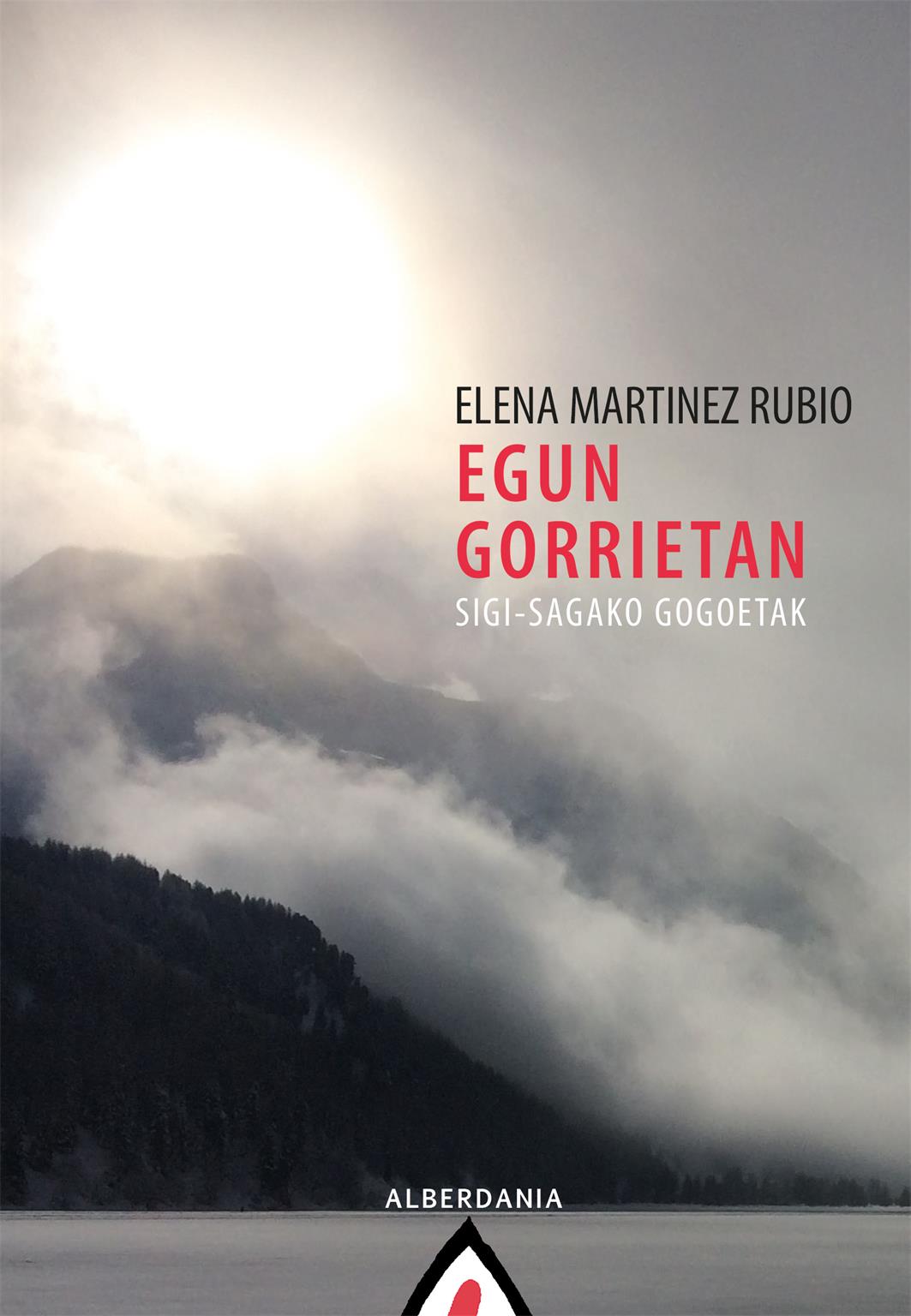 Elena Martinez Rubio: Egun gorrietan (Paperback, Euskara language, Alberdania)