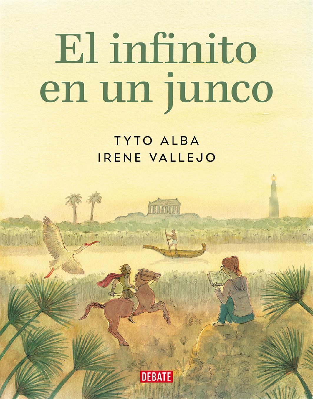 Irene Vallejo Moreu, Tyto Alba (ilustratzailea): El infinito en un junco (adaptación gráfica) (Hardcover, Gaztelania language, Debate)