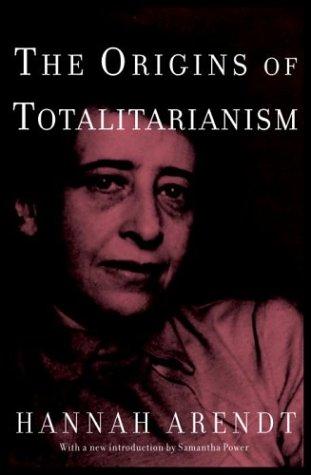 Hannah Arendt: The origins of totalitarianism (Hardcover, 2004, Schocken)