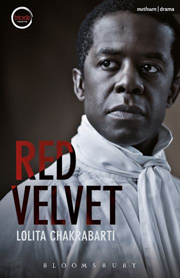 Lolita Chakrabarti: Red Velvet (2012, Bloomsbury Publishing Plc)