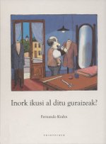 Fernando Krahn, Koldo Izagirre: Inork ikusi al ditu guraizeak? (Euskara language, Kalandraka)