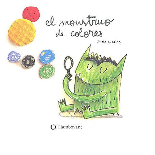 Anna Llenas, Editorial Flamboyant: El Monstruo de Colores, en cartoné (Hardcover, 2017, Editorial Flamboyant, S.L.)