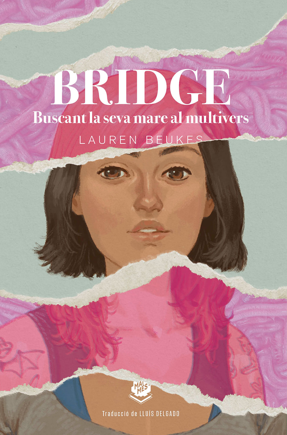 Lluis Delgado, Lauren Beukes: Bridge: Buscant la seva mare al multivers (Paperback, Català language, 2023, Mai Mes Llibres)