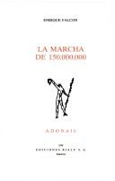 Enrique Falcón: La marcha de 150,000,000 (Spanish language, 1994, Ediciones Rialp)