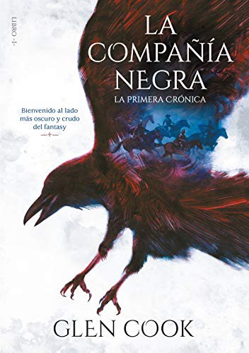 Glen Cook: La compañía negra. La primera crónica (Paperback, 2019, MONTENA, Montena)